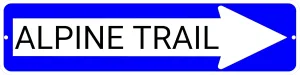 ALPINE TRAIL Blue Right Arrow 24 x 6 inch Aluminum Composite Sign