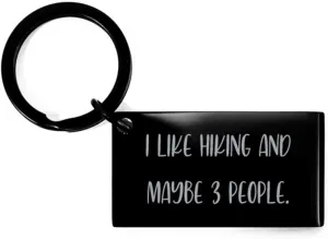 Useful Hiking Keychain, I Like Hiking and Maybe 3 People, Present For Friends, Sarcastic Gifts From Friends, Hiking gear, Hiking boots, Hiking socks, Hiking poles, Hiking backpacks, Hiking books,